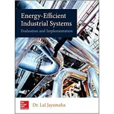 Energy-Efficient Industrial Systems: Evaluation and Implementation (MECHANICAL ENGINEERING)