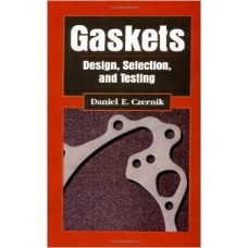 Gaskets: Design, Selection, And Testing