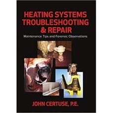 Heating Systems Troubleshooting and Repair: Maintenance Tips and Forensic Observation
