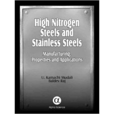 High Nitrogen Steels and Stainless Steels: Manufacturing, Properties and Applications