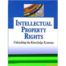 INTELLECTUAL PROPERTY RIGHTS: UNLEASHING THE KNOWLEDGE ECONOMY