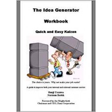 The Idea Generator: Quick and Easy Kaizen (Workbook)