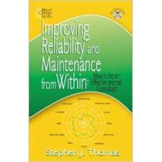 Improving Reliability and Maintenance from within: How to be an Effective Internal Consultant (Web of Change)