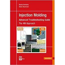 Injection Molding:  Advanced Troubleshooting Guide: The 4M Approach