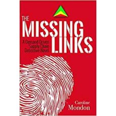 The Missing Links: A Demand Driven Supply Chain Detective Novel