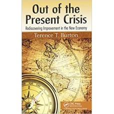 Out of the Present Crisis: Rediscovering Improvement in the New Economy