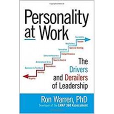 Personality at Work: The Drivers & Derailers of Leadership