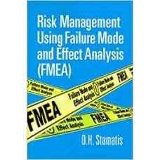 Risk Management Using Failure Mode And Effect Analysis (FMEA)