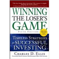 Winning the Loser's Game, Fifth Edition: Timeless Strategies for Successful Investing