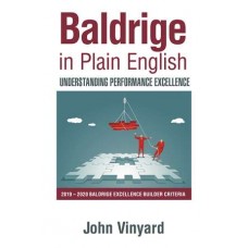 Baldrige In Plain English, 2019-2020: Understanding Performance Excellence