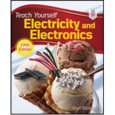 Teach Yourself Electricity And Electronics, 5Th Edition