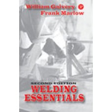 Welding Essentials : Questions & Answers (2nd Ed.)
