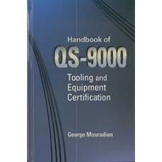 Handbook of QS-9000 Tooling and Equipment Certification