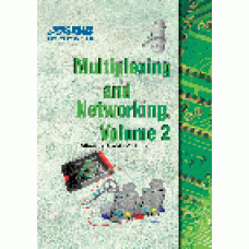 Multiplexing and Networking, Volume 2